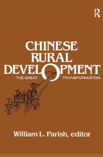 Chinese Rural Development The Great Transformation