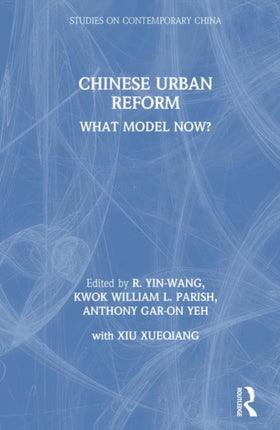 Chinese Urban Reform What Model Now Studies on Contemporary China