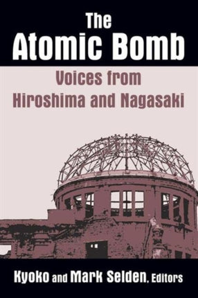 The Atomic Bomb Voices from Hiroshima and