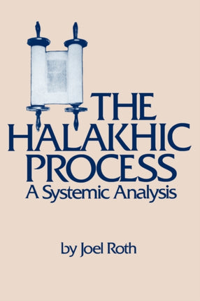 The Halakhic Process A Systematic Analysis 13 Moreshet