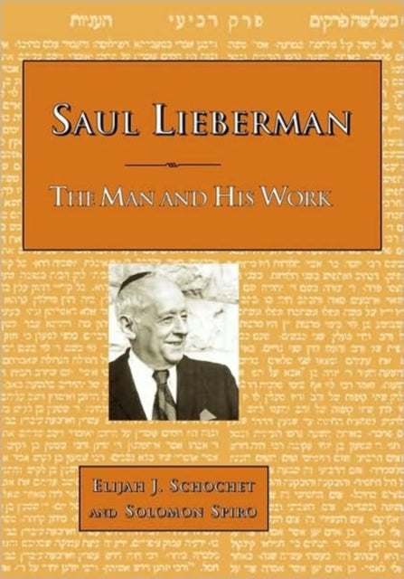 Saul Lieberman The Man and His Work