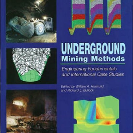 Underground Mining Methods  Engineering Fundamentals and International Case Studies