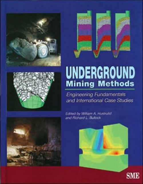 Underground Mining Methods  Engineering Fundamentals and International Case Studies