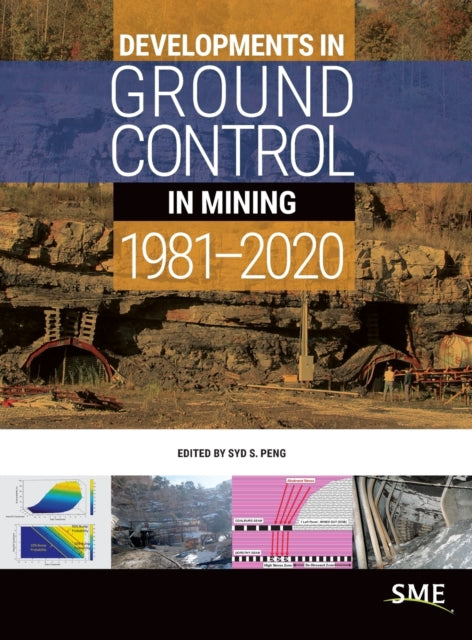 Developments in Ground Control in Mining 19812020