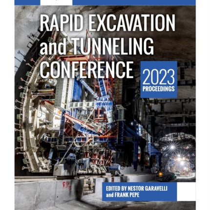 Rapid Excavation and Tunneling Conference 2023 Proceedings