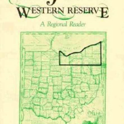 Ohios Western Reserve  A Regional Reader