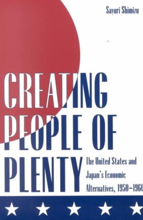 Creating People of Plenty  The United States and