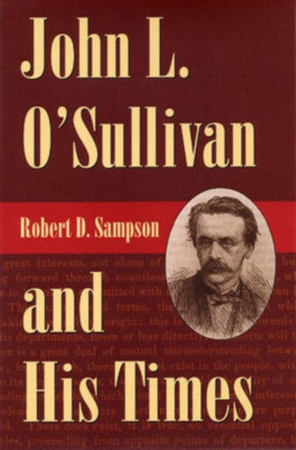 John L.O'Sullivan and His Times