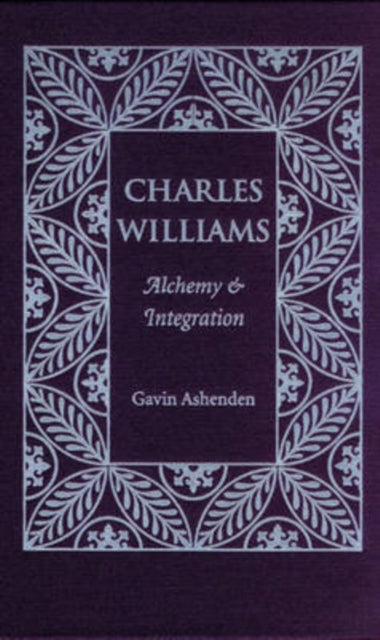 Charles Williams  Alchemy and Integration