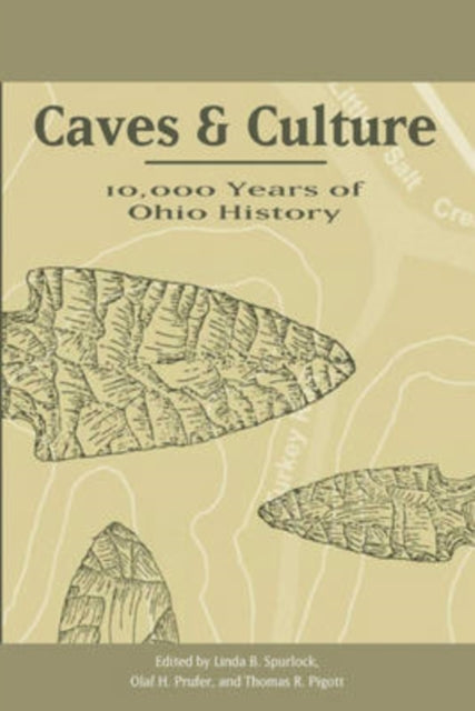 Caves and Culture  10000 Years of Ohio History