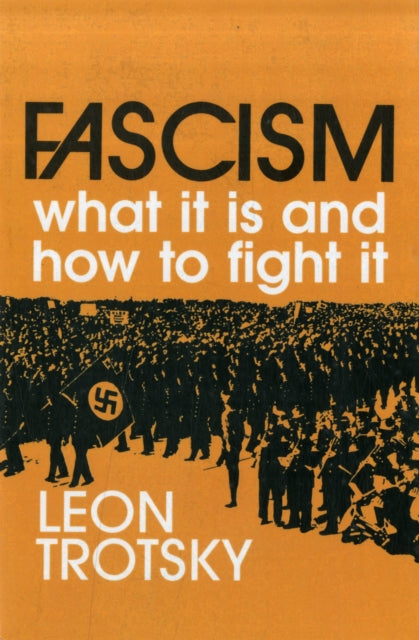 Fascism: What it is and How to Fight it