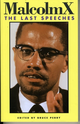 Malcolm X The Last Speeches