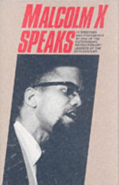 Malcolm X Speaks Malcolm X speeches  writings