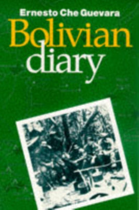 The Bolivian Diary of Ernesto 'Che' Guevara