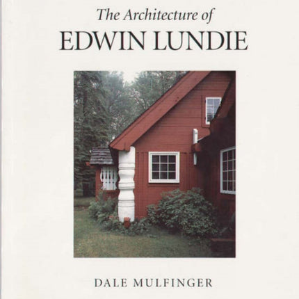 The Architecture of Edwin Lundie