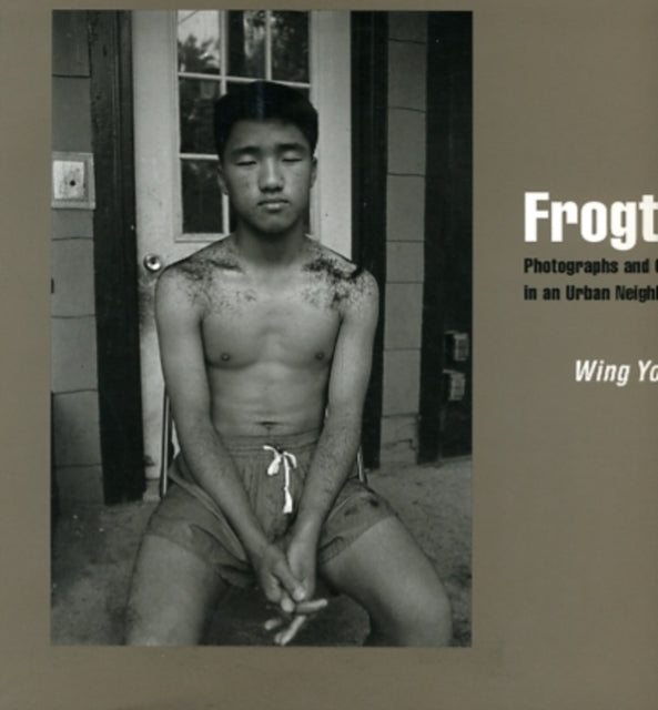 Frogtown: Photographs and Conversations in an Urban Neighborhood