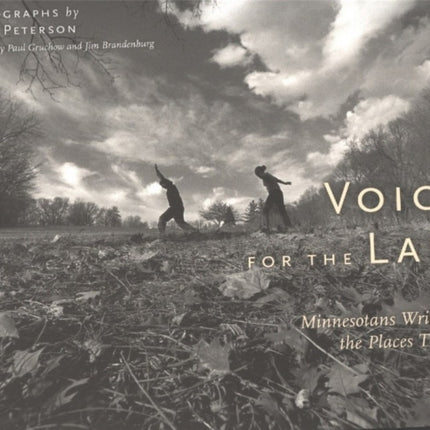 Voices for the Land: Minnesotans Write About the Places They Love