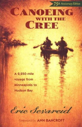 Canoeing with the Cree A 2250Mile Voyage from