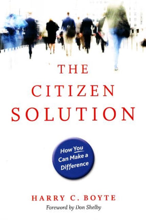 Citizen Solution: How You Can Make a Difference