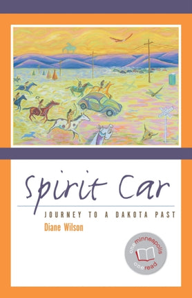 Spirit Car A Journey to a Dakota Past