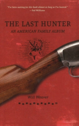 Last Hunter: An American Family Album