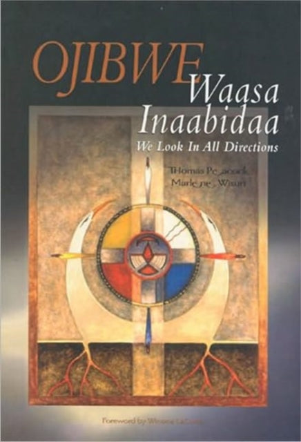 Ojibwe Waasa Inaabiodaa: We Look in All Directions