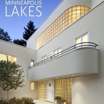 Legendary Homes of the Minneapolis Lakes