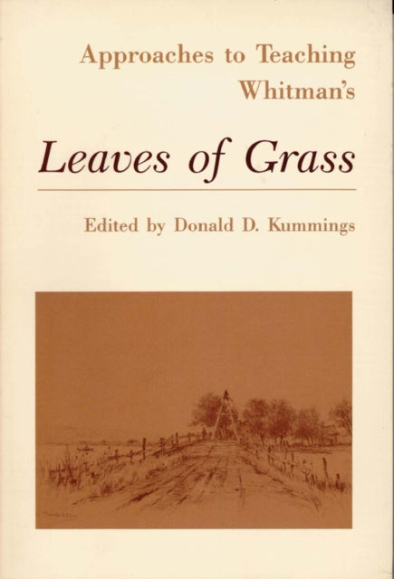 Approaches to Teaching Whitmans Leaves of Grass