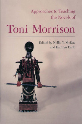 Approaches to Teaching the Novels of Toni