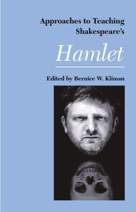 Approaches to Teaching Shakespeares Hamlet