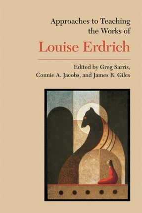 Approaches to Teaching the Works of Louise