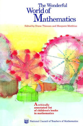 The Wonderful World of Mathematics A Critically Annotated List of Childrens Books in Mathematics