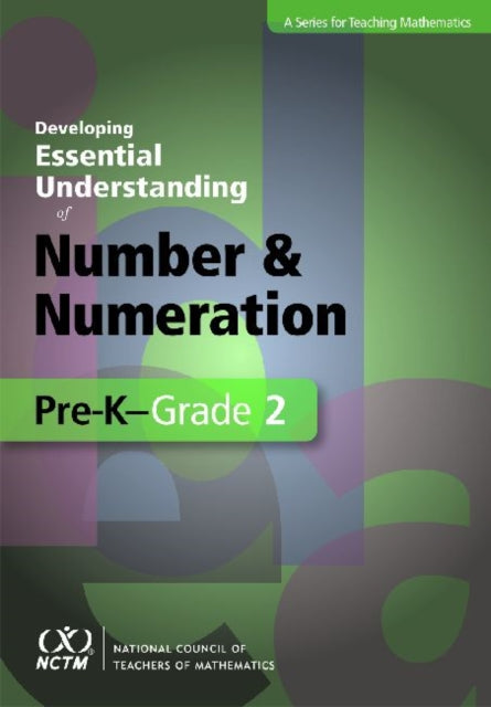 Developing Essential Understanding of Number and Numeration in Grades PreK2