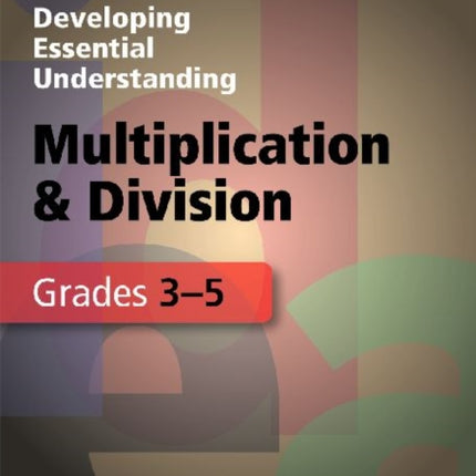 Developing Essential Understanding  Multiplication and Division for Teaching Math in Grades 35