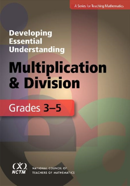 Developing Essential Understanding  Multiplication and Division for Teaching Math in Grades 35