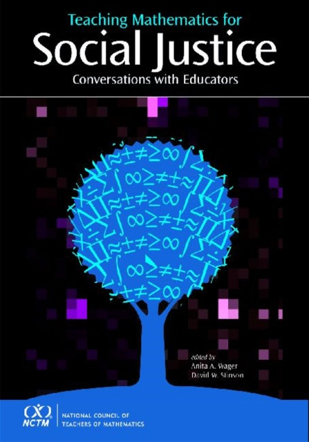 Teaching Mathematics for Social Justice  Conversations with Educators