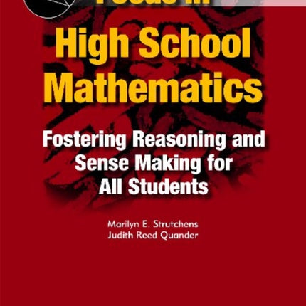 Focus in High School Mathematics: Fostering Reasoning and Sense Making for All Students