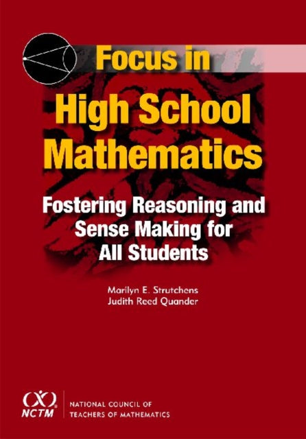 Focus in High School Mathematics: Fostering Reasoning and Sense Making for All Students