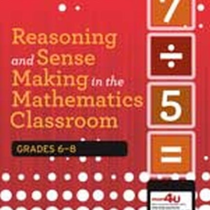 Reasoning and Sense Making in the Mathematics Cl
