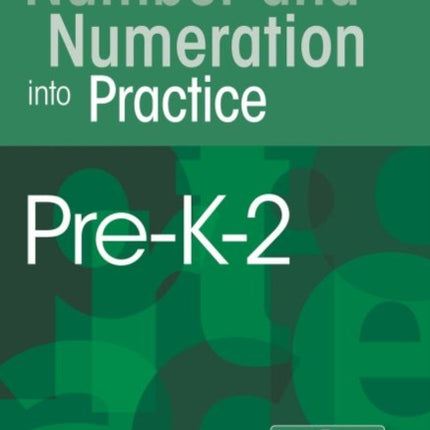 Putting Essential Understanding into Practice: Number and Numeration PK-2