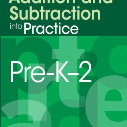 Putting Essential Understanding of Addition and Subtraction into Practice, Pre-K-2