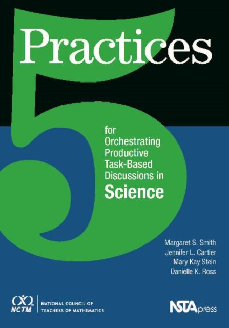 5 Practices for Orchestrating TaskBased Discussions in Science