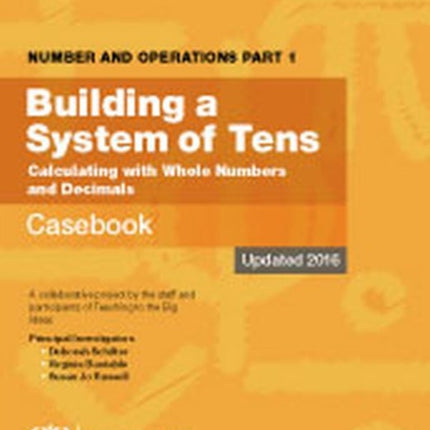 Number and Operations Part 1  Building A System of Tens Casebook