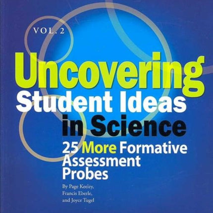 Uncovering Student Ideas in Science, Volume 2: 25 More Formative Assessment Probes