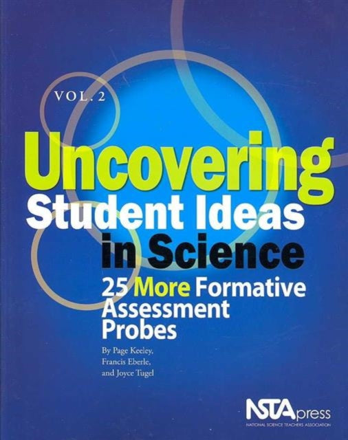 Uncovering Student Ideas in Science, Volume 2: 25 More Formative Assessment Probes