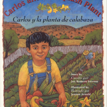 Carlos and the Squash Plant / Carlos y la Planta de Calabaza