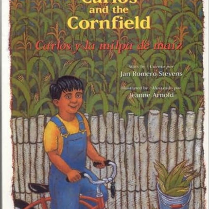 Carlos and the Cornfield / Carlos y la Milpa de Maiz