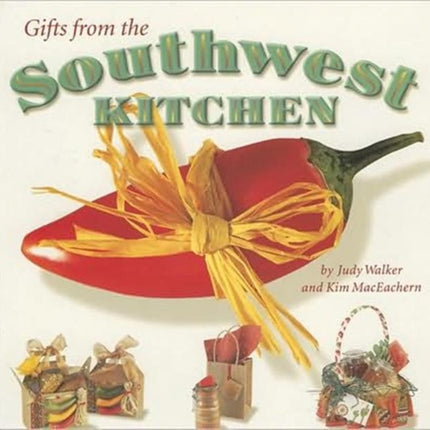 Gifts from the Southwest Kitchen