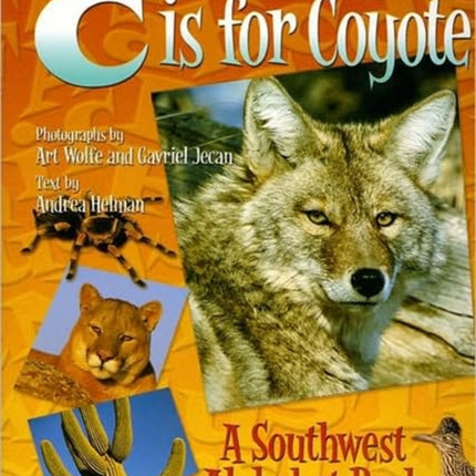 C is for Coyote: A Southwest Alphabet Book