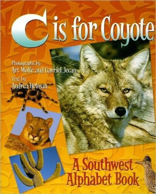 C is for Coyote: A Southwest Alphabet Book